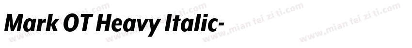 Mark OT Heavy Italic字体转换